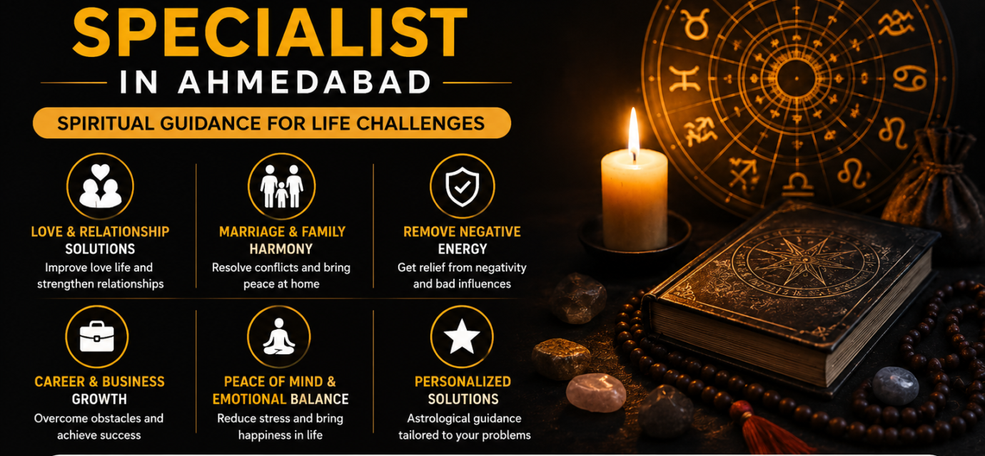 Black Magic Specialist in Ahmedabad providing spiritual guidance for love, marriage, and negative energy removal