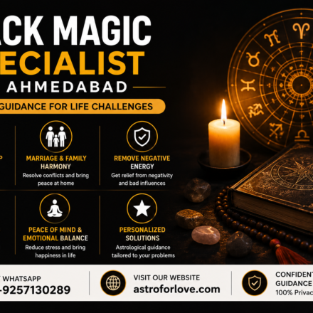 Black Magic Specialist in Ahmedabad providing spiritual guidance for love, marriage, and negative energy removal