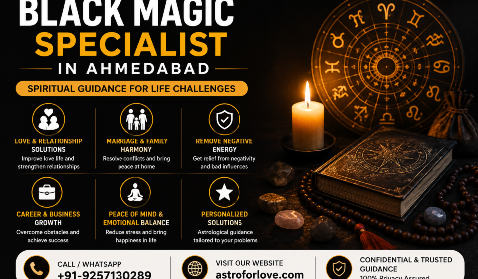 Black Magic Specialist in Ahmedabad providing spiritual guidance for love, marriage, and negative energy removal