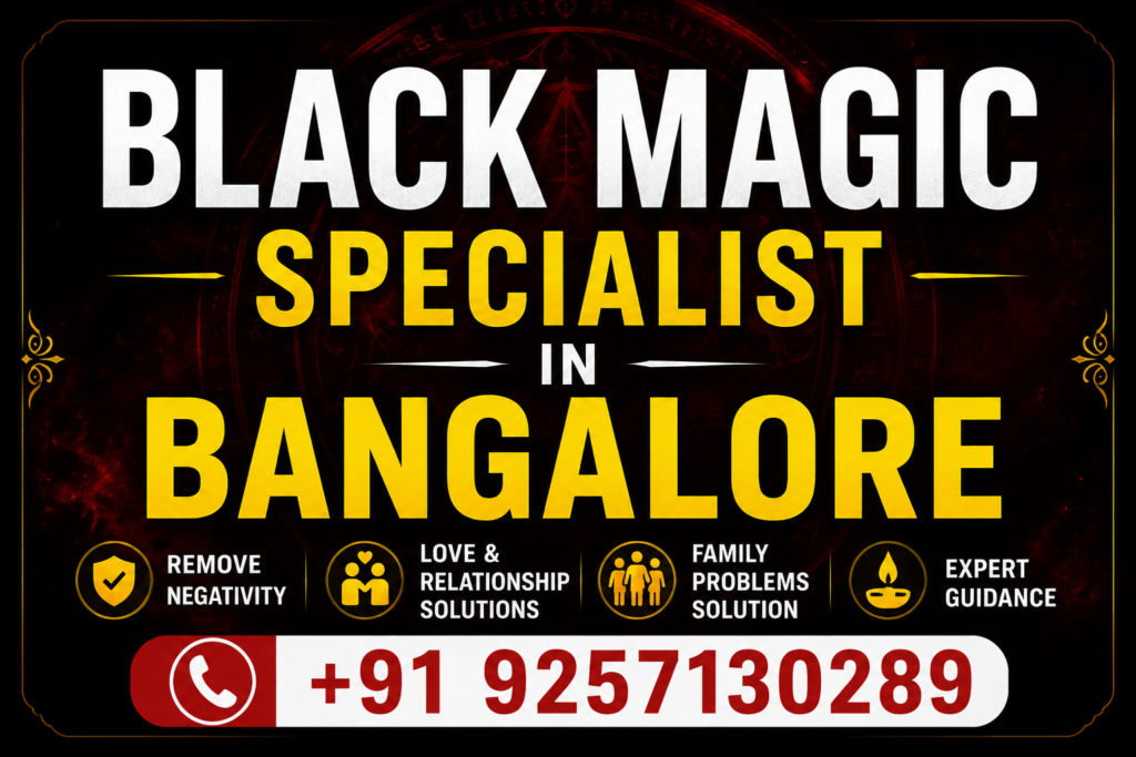 Black Magic Specialist in Bangalore