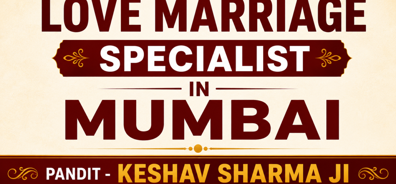 Love marriage specialist in Mumbai.